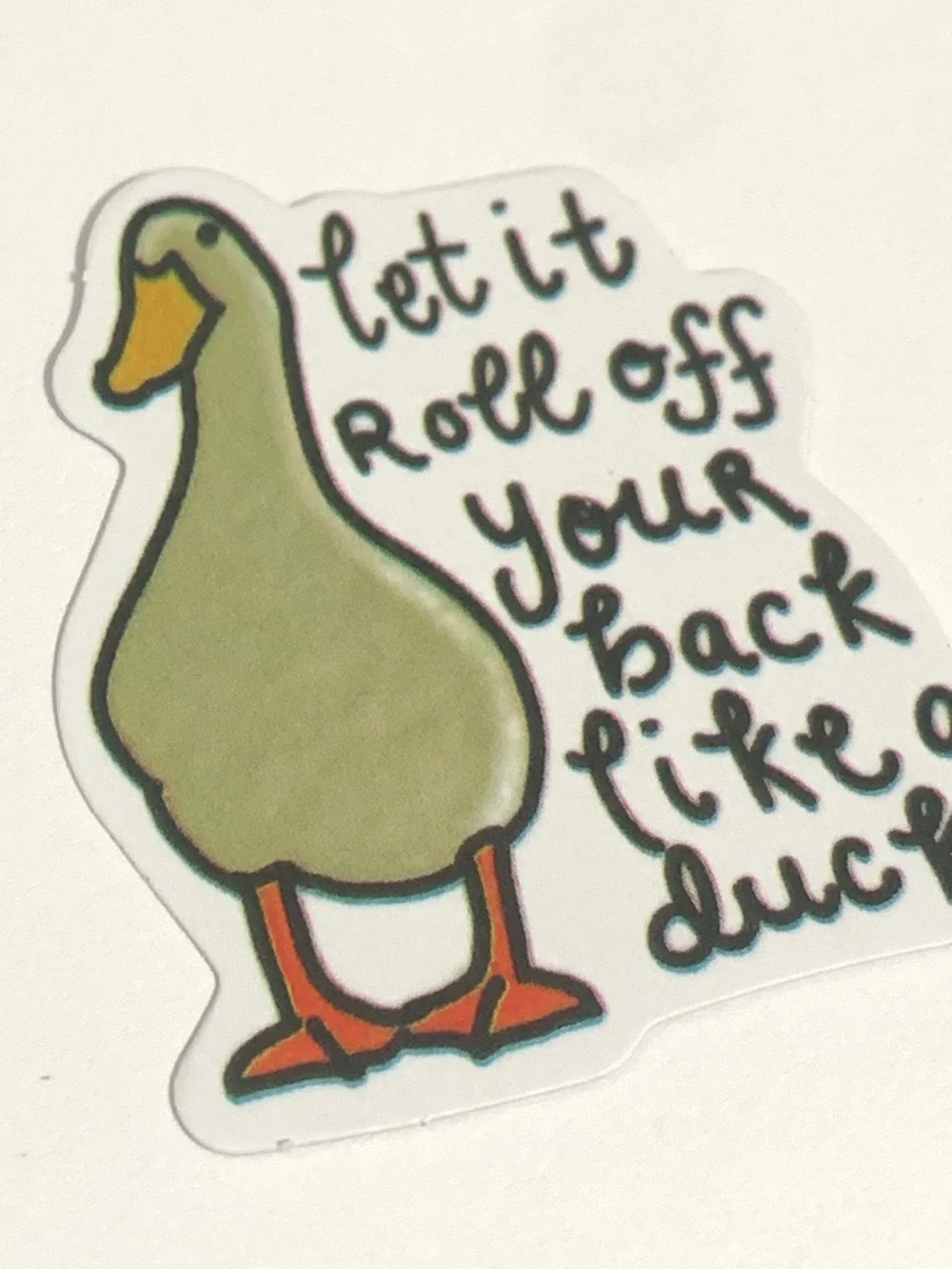 Let It Roll Off Your Back Like a Duck Sticker
